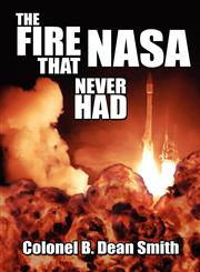The Fire That NASA Never Had,142412574X,9781424125746