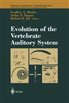 Evolution of the Vertebrate Auditory System,038721089X,9780387210896