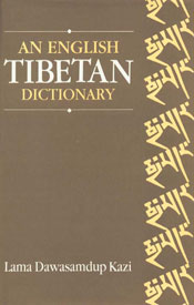 An English-Tibetan Dictionary Containing a Vocabulary of Approximately Twenty Thousand Words and their Tibetan Equivalents 4th Edition,812150564X,9788121505642