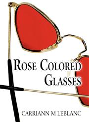 Rose Colored Glasses,145608027X,9781456080273