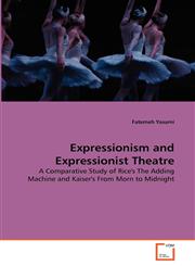 Expressionism and Expressionist Theatre,3639333012,9783639333015
