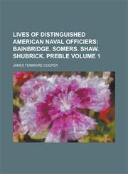 Lives of Distinguished American Naval Officiers Volume 1,1234351404,9781234351403
