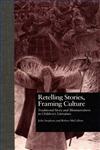 Retelling Stories, Framing Culture Traditional Story and Metanarratives in Children's Literature,0815312989,9780815312987