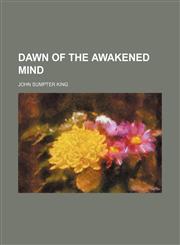 Dawn of the Awakened Mind,1150342110,9781150342110