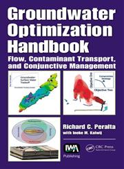 Groundwater Optimization Handbook Flow, Contaminant Transport and Conjunctive Management,1439838062,9781439838068