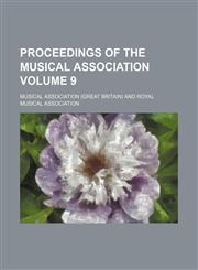 Proceedings of the Musical Association Volume 9,1154242927,9781154242928