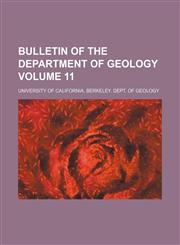 Bulletin of the Department of Geology Volume 11,1130607577,9781130607574