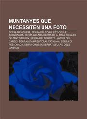 Muntanyes que necessiten una foto Serra d'Énguera, Serra del Toro, Estadella, Aconcagua, Serra Gelada, Serra de la Pala,1232746991,9781232746997