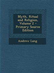 Myth, Ritual and Religion, Volume 2 - Primary Source Edition,1294652257,9781294652250