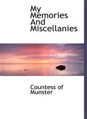 My Memories And Miscellanies,1117654354,9781117654355