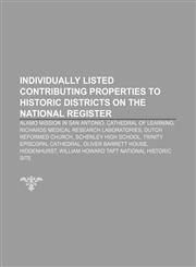 Individually listed contributing properties to historic districts on the National Register Alamo Mission in San Antonio, Cathedral of Learning,1155208978,9781155208978