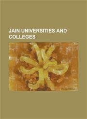 Jain Universities and Colleges A. M. Jain College, Banasthali Vidyapith, Bansal Institute of Science and Technology, Birla Institute of Technology, M,1230824820,9781230824826