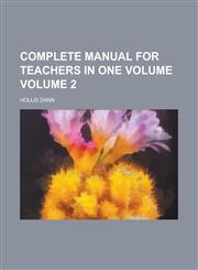 Complete Manual for Teachers in One Volume Volume 2,1236972988,9781236972989