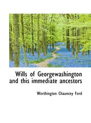Wills of Georgewashington and this immediate ancestors,1110543204,9781110543205