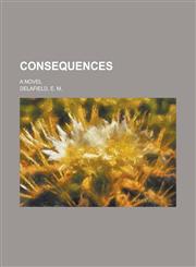 Consequences; A Novel,1150547111,9781150547119