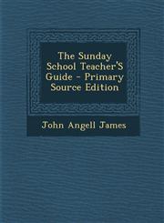 Sunday School Teacher's Guide,128938424X,9781289384241