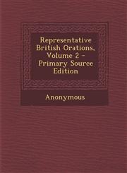 Representative British Orations, Volume 2 - Primary Source Edition,1287453473,9781287453475