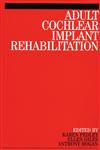 Adult Cochlear Implant Rehabilitation,1861563213,9781861563217