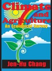 Climate and Agriculture An Ecological Survey,0202362493,9780202362496