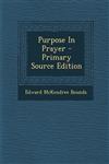 Purpose in Prayer - Primary Source Edition,1293576263,9781293576267