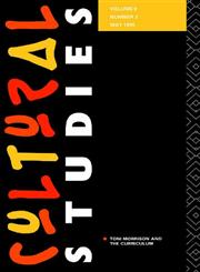 Cultural Studies Volume 9 Issue 2: Special Issue: Toni Morrison and the Curriculum, Edited by Warren Crichton and Cameron McCarthy,0415123798,9780415123792