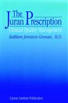 The Juran Prescription Clinical Quality Management 1st Edition,0787900966,9780787900960