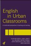 English in Urban Classrooms: A Multimodal Perspective on Teaching and Learning 2nd Edition,0415331684,9780415331685