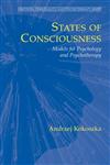 States of Consciousness Models for Psychology and Psychotherapy,0387327576,9780387327570