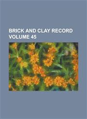Brick and Clay Record Volume 45,1230093605,9781230093604