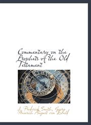 Commentary on the Prophets of the Old Testament,1140320270,9781140320272