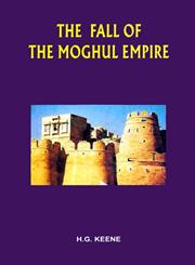 The Fall of the Moghul Empire,817156903X,9788171569038