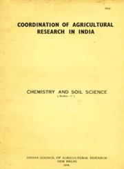 Coordination of Agricultural Research in India : Chemistry and Soil Science Vol. 1, Section C 1st Edition