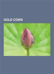 Gold Coins Krugerrand, Napoleon, Gold Coin, Libertad, Canadian Gold Maple Leaf, Liudhard Medalet, Solidus, Vreneli, Canterbury-St,1230553150,9781230553153