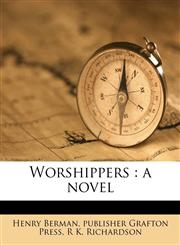 Worshippers a novel,1177109492,9781177109499