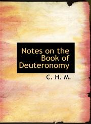 Notes on the Book of Deuteronomy,1115934015,9781115934015