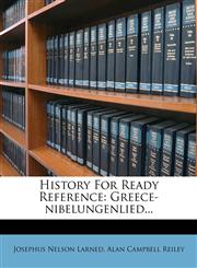 History For Ready Reference Greece-nibelungenlied...,1271712245,9781271712243