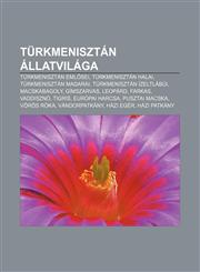 Turkmenisztan Allatvilaga Turkmenisztan Eml SEI, Turkmenisztan Halai, Turkmenisztan Madarai, Turkmenisztan Izeltlabui, Macskabagoly,1233354914,9781233354917