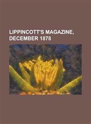 Lippincott's Magazine, December 1878,1153801272,9781153801270
