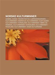 Norske Kulturminner Gammel Norsk Trearkitektur, Kjopmannsgarder, Kulturminner I Akershus, Kulturminner I Aust-Agder, Kulturminner I Hordal,1233369164,9781233369164