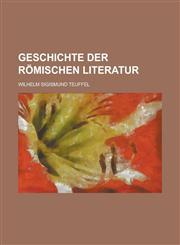 Geschichte der römischen Literatur,123009931X,9781230099316