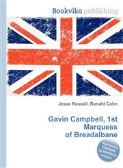 Gavin Campbell, 1st Marquess of Breadalbane,551261603X,9785512616031