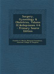 Surgery, Gynecology & Obstetrics, Volume 32, Issues 4-6 - Primary Source Edition,1294428853,9781294428855