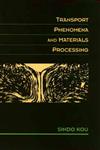 Transport Phenomena and Materials Processing 1st Edition,0471076678,9780471076674