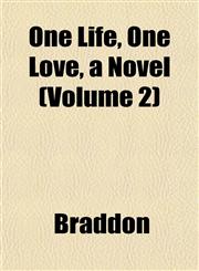 One Life, One Love, a Novel (Volume 2),1153257343,9781153257343