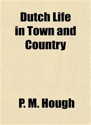 Dutch Life in Town and Country,1151174505,9781151174505