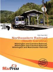 Northeastern Railroad (South Carolina),6200334749,9786200334749