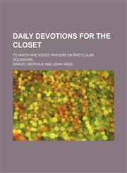 Daily devotions for the closet; to which are added prayers on particular occasions,1151548405,9781151548405