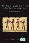 Why Are The Arabs Not Free: The Politics of Writing,140516171X,9781405161718