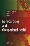 Nanoparticles and Occupational Health 1st Edition,1402058586,9781402058585