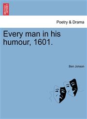 Every man in his humour, 1601.,1241086508,9781241086503